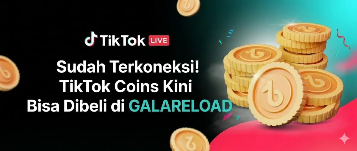 TikTok Coin Kini Bisa Dibeli di Gala Reload, Lebih Praktis untuk Konter Pulsa dan Agen PPOB