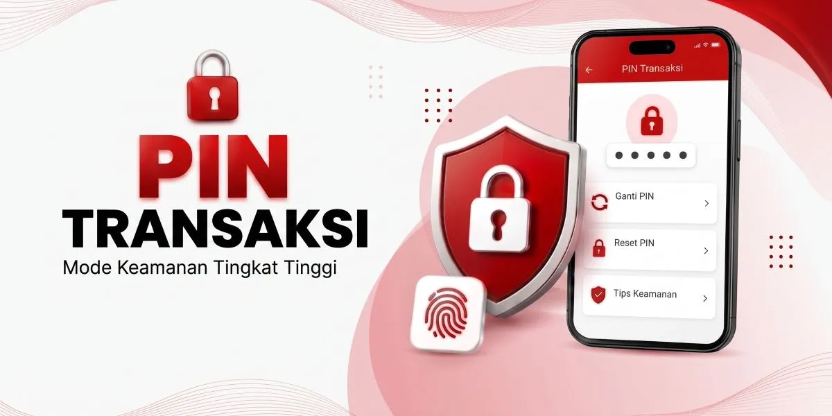 PIN Transaksi, Perlindungan Tambahan untuk Akun Anda