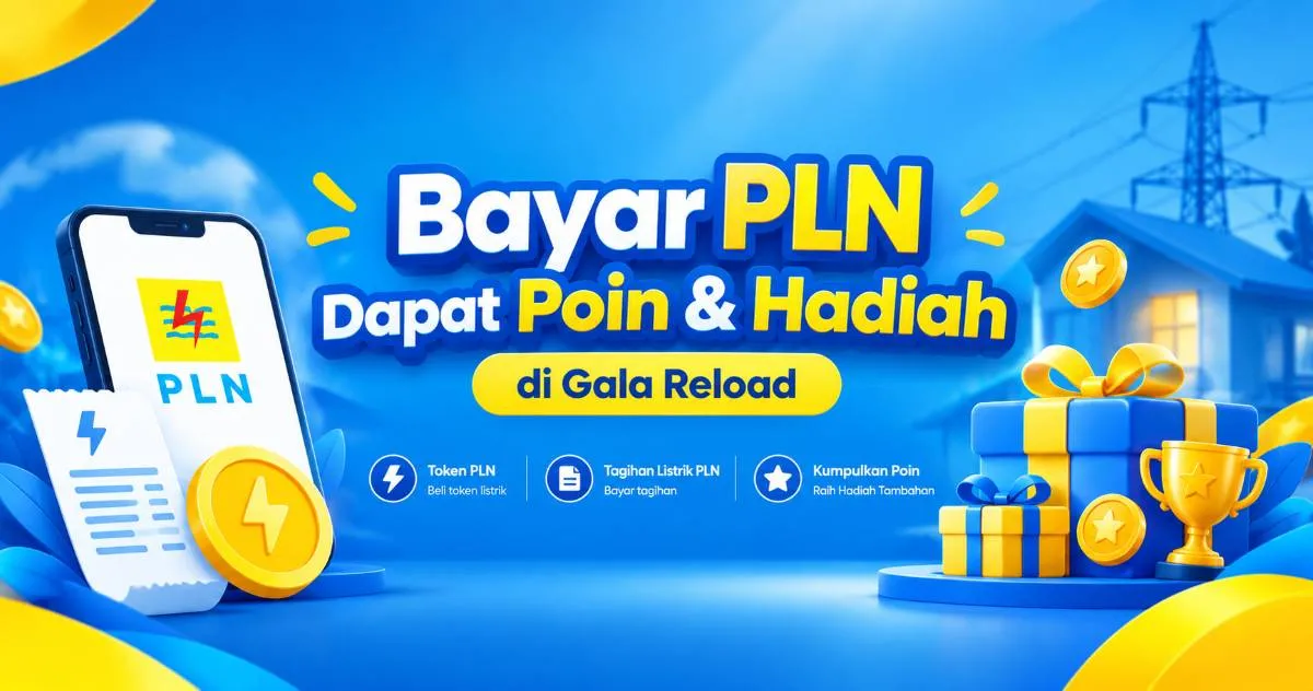 Bayar PLN Dapat Poin dan Hadiah di Gala Reload